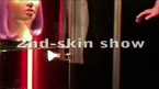 2nd-skin Show